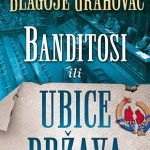 Banditosi ili Ubice država Blagoje Grahovac