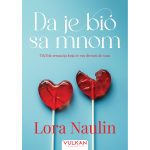 Da je bio samnom Lora Naulin