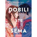 Dobili ste Sema Dastin Tao