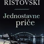 Jednostavne priče Lazar Ristovski