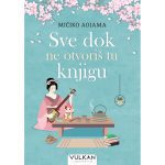 Sve dok ne otvoriš tu knjigu Mičiko Aojama