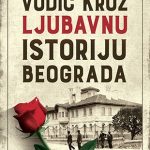 Vodič kroz ljubavnu istoriju Beograda Nenad Novak Stefanović